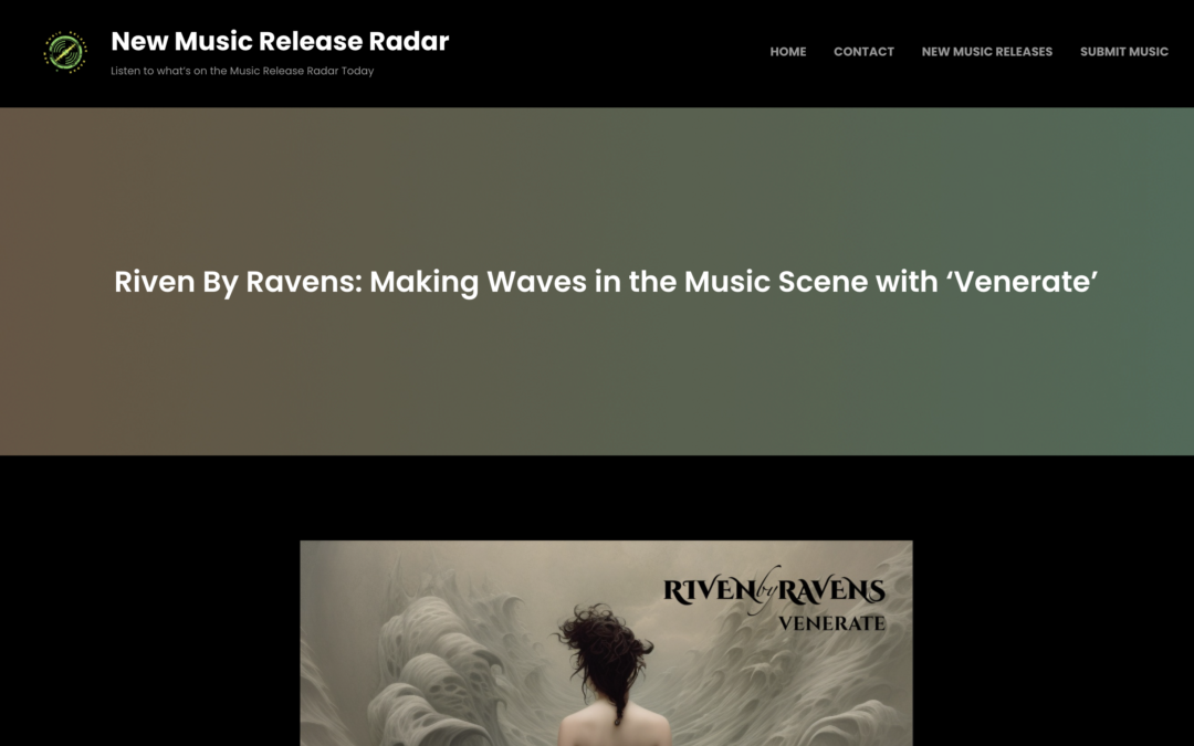 Riven By Ravens: Making Waves in the Music Scene with ‘Venerate’